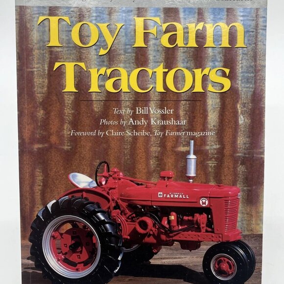 Toy Farm Tractors by Bill Vossler Trade Paperback (1998) First Edition - Picture 1 of 4